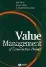 Drummond Graham, John Kelly, John Male Kelly, Steven Male, Roy Morledge, Sara Wilkinson - Value Management of Construction Projects