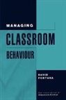Fontana, D Fontana, David Fontana, David (University of Wales Fontana - Managing Classroom Behaviour