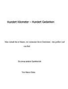 Marco Heinz - Hundert Kilometer - Hundert Gedanken