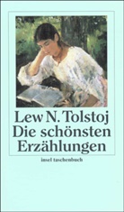 Leo N Tolstoi, Leo N. Tolstoi, Lew Tolstoj, Lew N. Tolstoj - Die schönsten Erzählungen