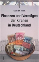 Carsten Frerk - Finanzen und Vermögen der Kirchen in Deutschland