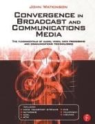 John Watkinson, John (Reading Watkinson, Watkinson John - Convergence in Broadcast and Communications Media