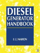 L. L. J. Mahon, L L J Mahon, L. L. J. Mahon, L.l.j. Mahon, MAHON L L J - Diesel Generator Handbook