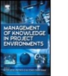 Peter Fong Love, Patrick Fong, Patrick S.W. Fong, Fong Patrick, Zahir Irani, Irani Zahir... - Management of Knowledge in Project Environments