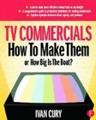 Ivan Cury, Ivan (Professor in the Communication Department of California State University Cury, Cury Ivan - Tv Commercials: How to Make Them