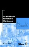 MOBLEY, Keith Mobley, R. Keith Mobley, R. Keith Mobley - Introduction to Predictive Maintenance