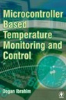 Dogan Ibrahim, Dogan (Traffic Control Systems Unit Ibrahim, Ibrahim Dogan - Microcontroller-Based Temperature Monitoring and Control