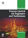 Altmann, Wolfgang Altmann, Wolfgang (Idc Technologies Altmann, ALTMANN WOLFGANG, Steve McKay - Practical Process Control for Engineers and Technicians
