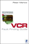 Peter John Court Marlow, Peter Marlow, Marlow Peter - Vcr Fault Finding Guide
