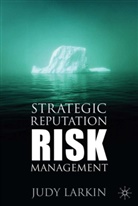 J Larkin, J. Larkin, Judy Larkin - Strategic Reputation Risk Management