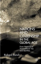 R. Munch, Richard Munch, R Münch, R. Münch, MUNCH RICHARD - Nation and Citizenship in the Global Age