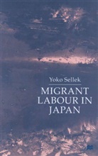 Y Sellek, Y. Sellek, Yoko Sellek - Migrant Labour in Japan