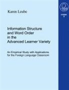 Karen Leube, Mainz Karen Leube - Information Structure and Word Order in the Advanced Learner Variety