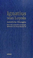 Ignatius von Loyola, Ignatius von Loyola - Geistliche Übungen