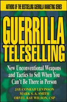 Levinson, Conrad Levinson, Conrad Smith Levinson, Jay C. Levinson, Jay Conrad Levinson, Jay Conrad Smith Levinson... - Guerrilla Teleselling