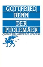 Gottfried Benn, Gerhard Schuster - Der Ptolemäer (Cotta's Bibliothek der Moderne, Bd. 72)