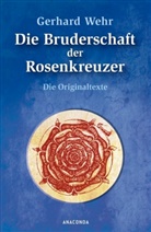 Gerhard Wehr - Die Bruderschaft der Rosenkreuzer