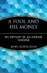 P Lynch, Peter Lynch, Rothchild, J Rothchild, John Rothchild - A Fool And His Money