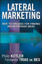Fernando Trias de Bes, P Kotler, Phili Kotler, Philip Kotler, F Trias, Fernando Trias de Bes... - Lateral Marketing
