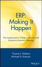 Michael H Kremzar, Michael H. Kremzar, Mike Kremzar, Michael H. Krezmar, Wallace, Tf Wallace... - Erp: Making It Happen