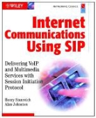 Alan B. Johnston, Henry Sinnreich - Internet Communications Using Sip