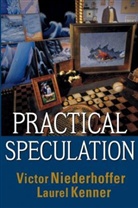 Laurel Kenner, Victor Niederhoffer, Victor Kenner Niederhoffer - Practical Speculation