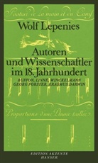 Wolf Lepenies - Autoren und Wissenschaftler im 18. Jahrhundert