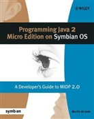 Martin De Jode, Martin DeJode, Martin De Jode - Programming Java 2 Micro Edition for Symbian Os