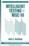Kaufman, Alan S. Kaufman, KAUFMAN ALAN S - Intelligent Testing With the Wisc-Iii