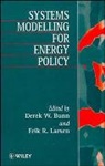 Bunn, Derek W. (London Business School) Larsen Bunn, Derek W. Larsen Bunn, Dw Bunn, BUNN DEREK W LARSEN ERIK R, Larsen E.... - Systems Modelling for Energy Policy