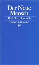 Karl O. Hondrich, Karl Otto Hondrich - Der Neue Mensch