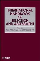 Anderson, N Anderson, Neil Anderson, Neil (Golsmiths College Anderson, Neil Herriot Anderson, ANDERSON NEIL HERRIOT PETER... - Assessment and Selection in Organizations, International Handbook of