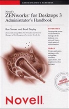 Brad Dayley, Brad W. Dayley, Ron Tanner - Novell's ZENworks for Desktops 3 Administrator's Handbook