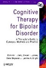 Bright, Jenifer A. Bright, Hayward, Peter Hayward, Steven H. Jones, LAM... - Cognitive Therapy for Bipolar Disorder