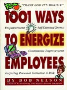 Bob B. Nelson, Bob Nelson, Bob B. Nelson, Barton Morris, Burton Morris - 1001 Ways to Energize Employees