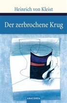 Heinrich Von Kleist - Der zerbrochene Krug. Ein Lustspiel