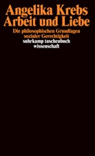 Angelika Krebs - Arbeit und Liebe