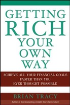 B Tracy, Brian Tracy - Getting Rich Your Own Way