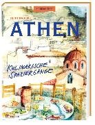 Heidi Bauerle - Athen, Kulinarische Spaziergänge