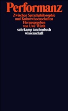 Uw Wirth, Uwe Wirth - Performanz