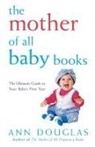 Ann Douglas - Mother of All Baby Books