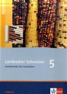 Lambacher-Schweizer, Ausgabe A, Neubearbeitung: Lambacher Schweizer Mathematik 5. Allgemeine Ausgabe