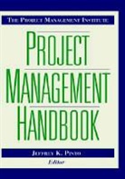 Pinto, Jeffrey K Pinto, Jeffrey K. Pinto, Jerrfey K. Pinto, Jk Pinto, PINTO JEFFREY K... - Project Management Institute Project Management Handbook