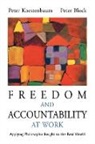 Peter Block, P Koestenbaum, Peter Koestenbaum, Peter (Westlake Village Koestenbaum, Peter Block Koestenbaum, Peter Kostenbaum - Freedom and Accountability At Work: Applying Philosophic Insight to