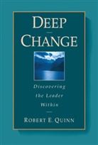 Robert E Quinn, Robert E. Quinn - Deep Change