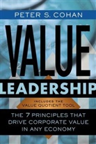 Peter S Cohan, Peter S. Cohan, Peter S. (Marlborough Cohan, Ps Cohan - Value Leadership