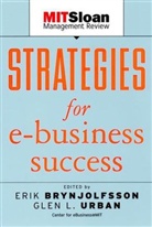Erik Brynjolfsson, Erik (Ebusiness@mit) Urban Brynjolfsson, Erik Urban Brynjolfsson, Glen Urban, Eri Brynjolfsson, Erik Brynjolfsson... - Strategies for E-Business Success