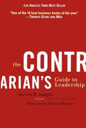 Sample, Steven B Sample, Steven B. Sample, Sample Steven B. - The Contrarian's Guide to Leadership