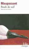 G. Maupassant, Guy de Maupassant - Boule de suif