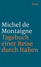 Michel Montaigne, Michel de Montaigne, Ott Flake, Otto Flake - Tagebuch einer Reise durch Italien, die Schweiz und Deutschland in den Jahren 1580 und 1581